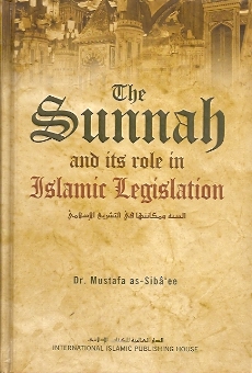 The Sunnah and its role in Islamic Legislation