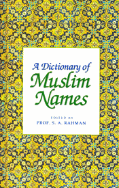 A Dictionary of Muslim Names