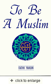 To Be A Muslim