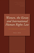 Women, the Koran and International Human Rights Law: The Experience of Pakistan