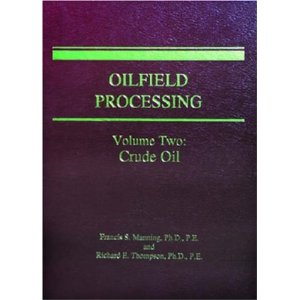 Oilfield Processing: Crude Oil (Volume 2)  