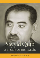 Sayyid Qutb: A Study of His Tafsir 