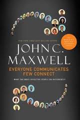 Everyone Communicates: Few Connect : What the Most Effective People Do Differently 