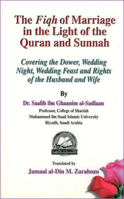 Fiqh of Marriage in the Light of the Quran and Sunnah