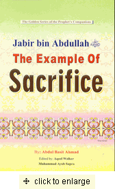 Jabir bin Abdallah : The Example of Sacrifice 