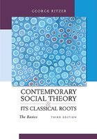 Contemporary Sociological Theory And Its Classical Roots