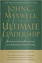 Ultimate Leadership: Three Books to Maximize Your Leadership Potential and Empower Your Team