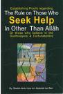 The Rule on Those who Seek Help in other than Allah