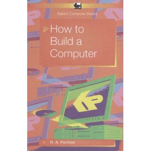 How to Build a Computer