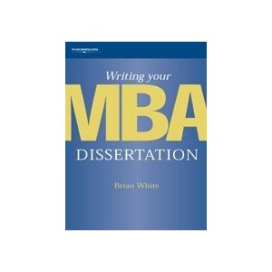 Writing Your MBA Dissertation