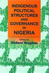 INDIGENOUS POLITICAL STRUCTURES & GOVERNANCE IN NIGERIA