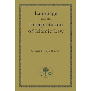 Language and the Interpretation of Islamic Law 
