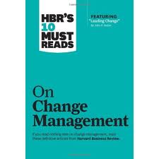 HBR's 10 Must Reads on Change Management