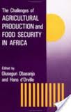 The Challenges Of Agricultural Production And Food Security In Africa