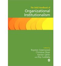 The SAGE Handbook of Organizational Institutionalism 