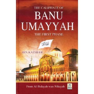 The Caliphate of Banu Umayyah the First Phase