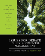 Issues for Debate in Environmental Management: Selections From CQ Researcher 