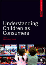 Understanding Children as Consumers (SAGE Advanced Marketing Series)