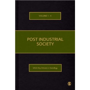 Post Industrial Society (SAGE Key Debates in Sociology)