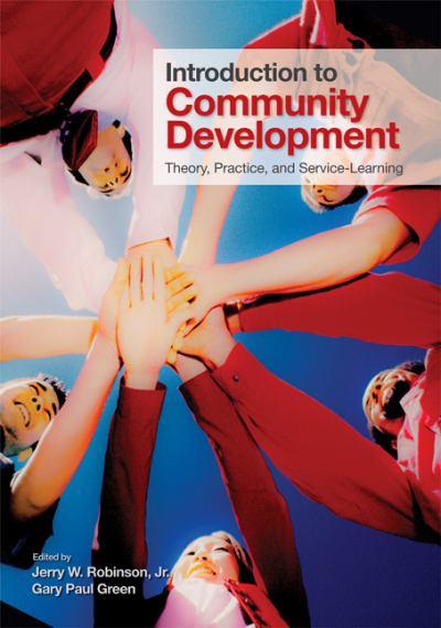 Introduction to Community Development: Theory, Practice, and Service-Learning 