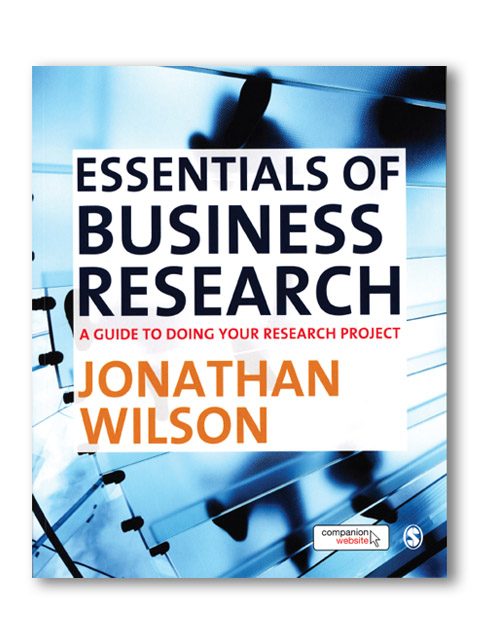 Essentials of Business Research: A Guide to Doing Your Research 