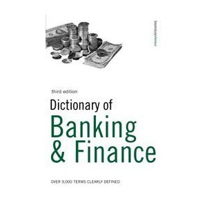 Dictionary of Banking and Finance 