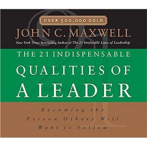 The 21 Indispensable Qualities of a Leader