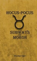 Hocus-Pocus: Subways and Moron