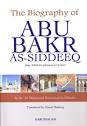 The Biography Of Abubakir As-Siddeeq