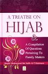 A Treatise On Hijab & A Compilation Question s Pertaining To Family Matters