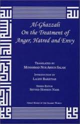 Al-Ghazzali On the Treatment of Anger, Hatred and Envy