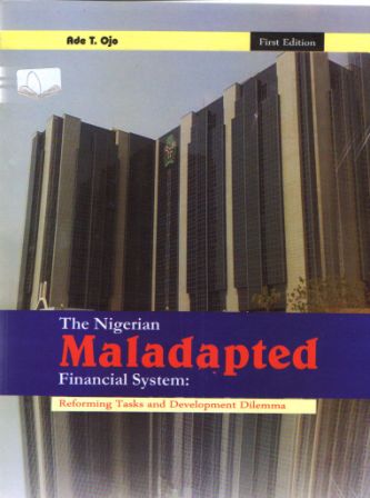 The Nigerian Maladapted Financial System