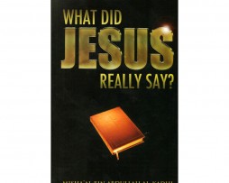 What Did Jesus Really Say?