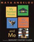 My Painted House, My Friendly Chicken, and Me