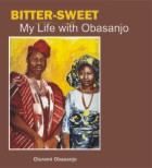 BITTER-SWEET My life with Obasanjo