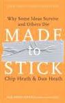 Made to Stick: Why Some Ideas Survive and Others Die