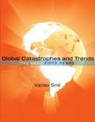 Global Catastrophes and Trends: The Next Fifty Years