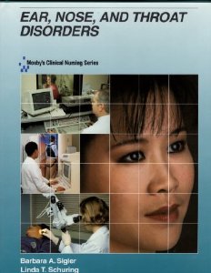 Mosby's Clinical Nursing Series: Ear, Nose and Throat Disorders, 1e