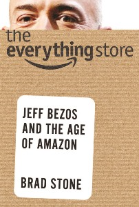 The Everything Store: Jeff Bezos and the Age of Amazon