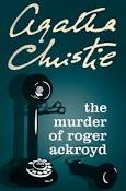 The Murder of Roger Ackroyd: A Hercule Poirot Mystery (Hercule Poirot Mysteries)