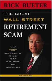 Great Wall Street Retirement Scam What THEY Don't Want You to Know about 401ks, IRA and Other Plans