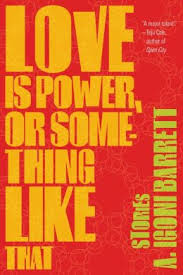 Love Is Power, or Something Like That: