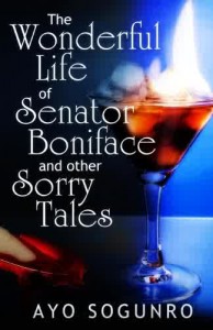 The Wonderful Life of Senator Boniface and Other Sorry Tales