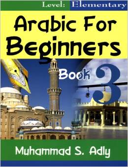 Arabic for Beginners Book 3 - Elementary