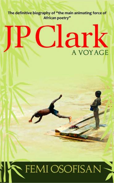 JP Clark - A Voyage