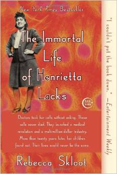 The Immortal Life of Henrietta Lacks