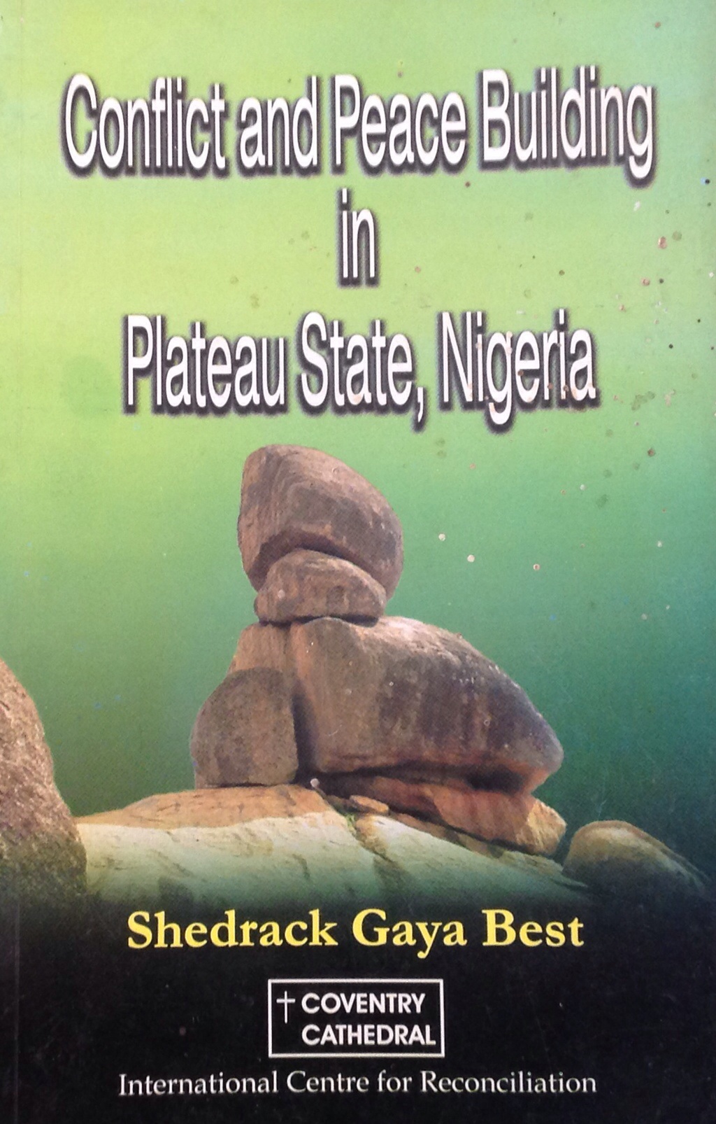 Conflict and Peace Building in Plateau State, Nigeria 