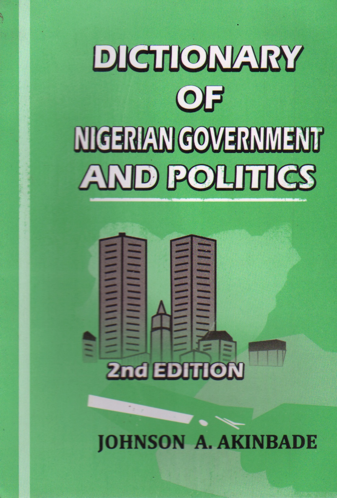 Dictionary Of Nigerian Government And Politics