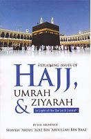 EXPLAINING THE ISSUES OF HAJJ, UMRAH & ZIYARAH