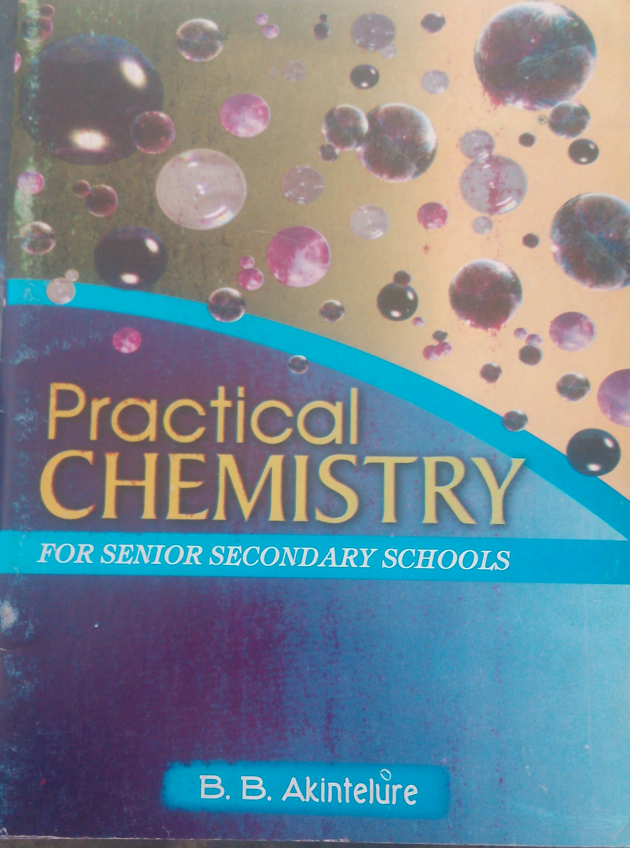 Practical Chemistry for Senior Secondary Schools